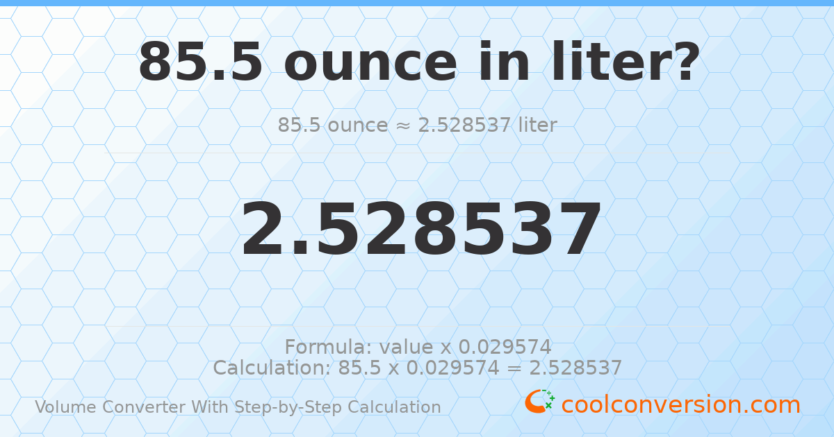 85.5 ounces = 2.52854 liters