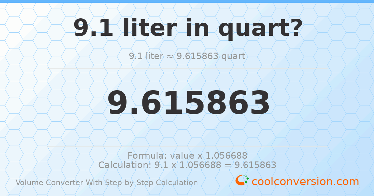 9.1 liters = 9.61586 quarts