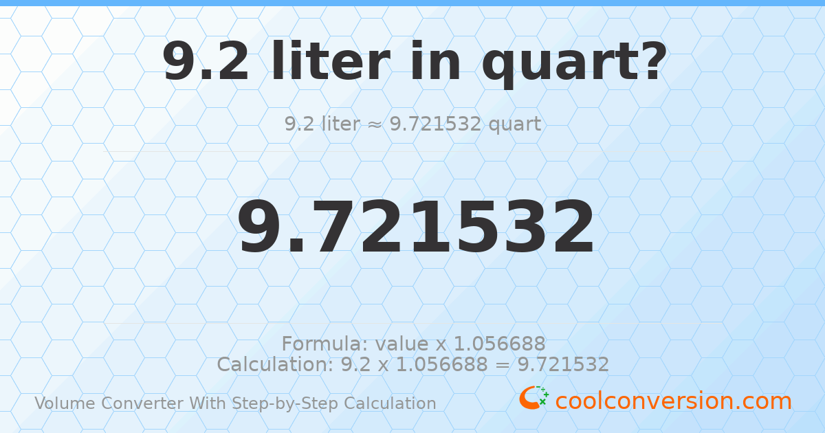 9.2 liters = 9.72153 quarts