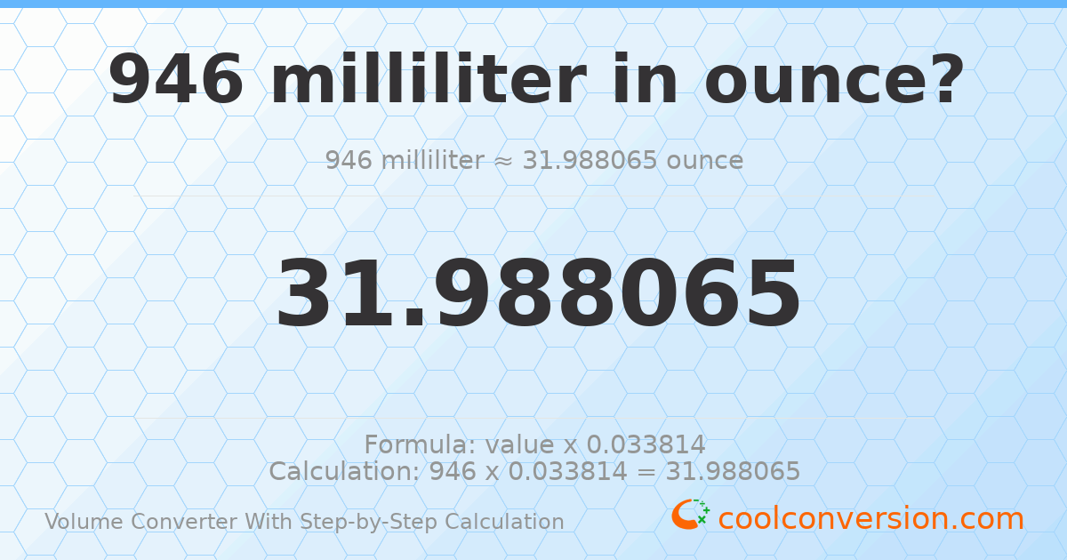 946 milliliters = 31.9881 ounces