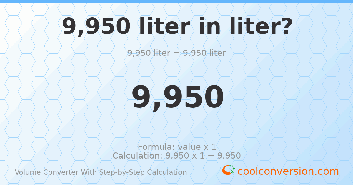 9950 liters = 9950 liters