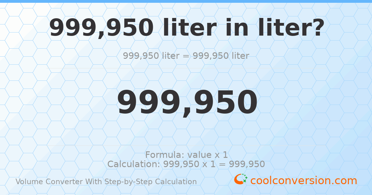 999950 liters = 999950 liters