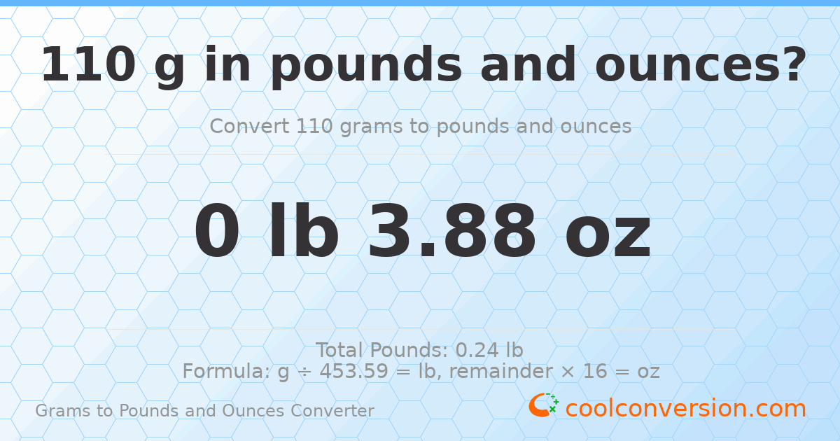110 g to lb and oz — 110 g = 0 lb 3.88 oz