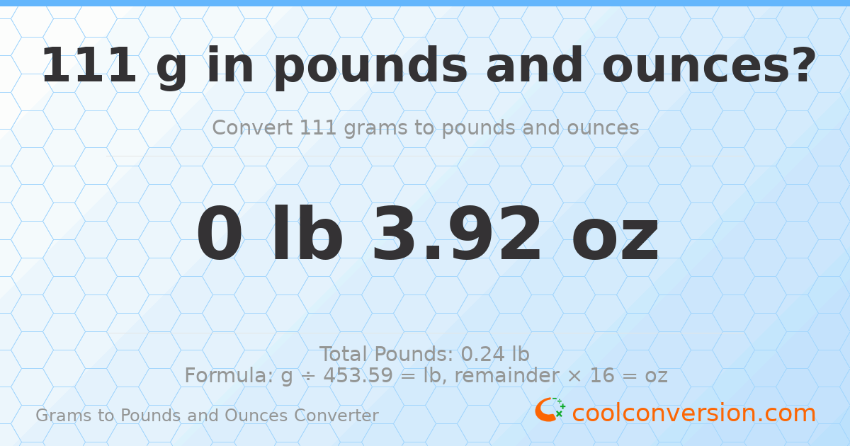 111 g to lb and oz — 111 g = 0 lb 3.92 oz