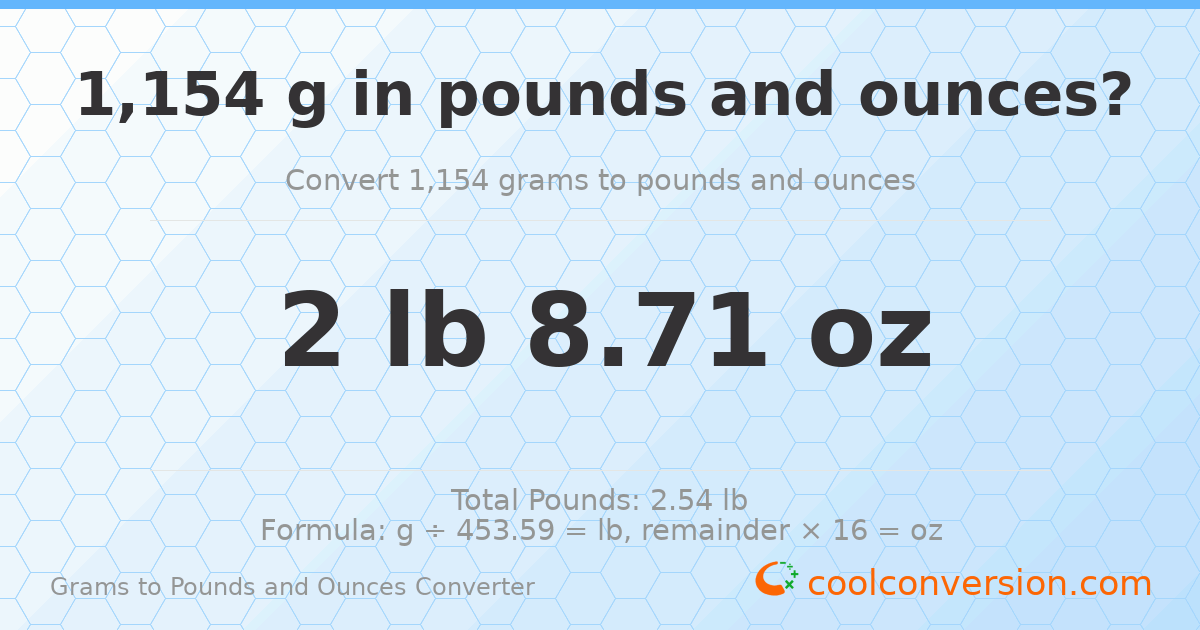 1154 g to lb and oz — 1154 g = 2 lb 8.71 oz