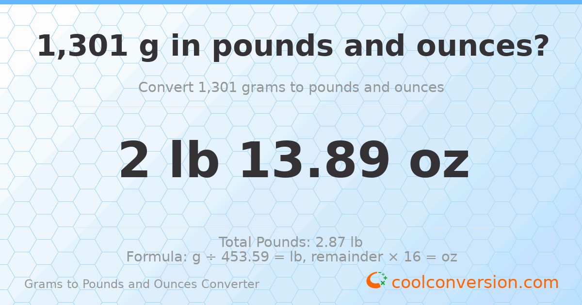 1301 g to lb and oz — 1301 g = 2 lb 13.89 oz