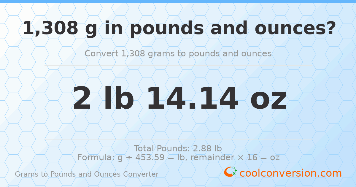 1308 g to lb and oz — 1308 g = 2 lb 14.14 oz