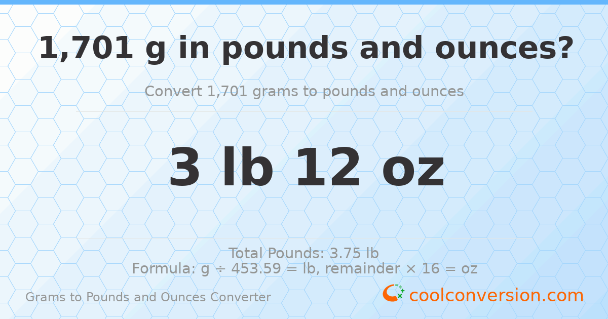 1701 g to lb and oz — 1701 g = 3 lb 12 oz