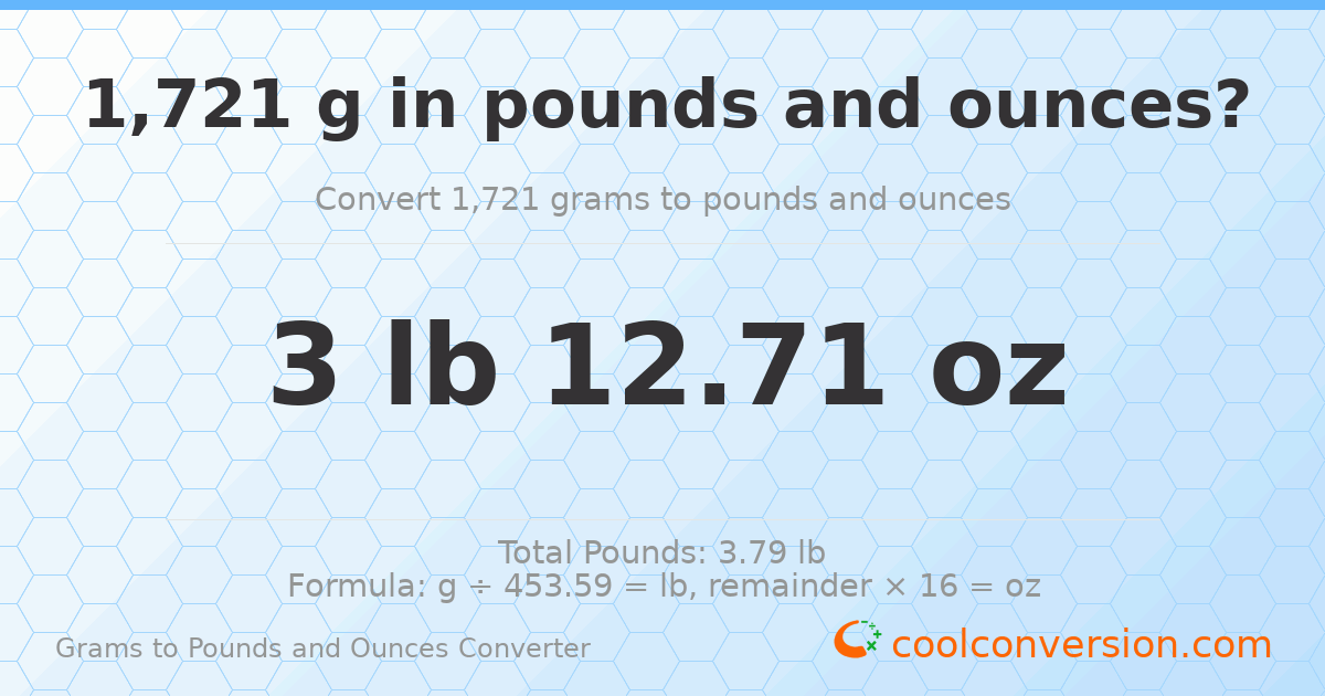 1721 g to lb and oz — 1721 g = 3 lb 12.71 oz
