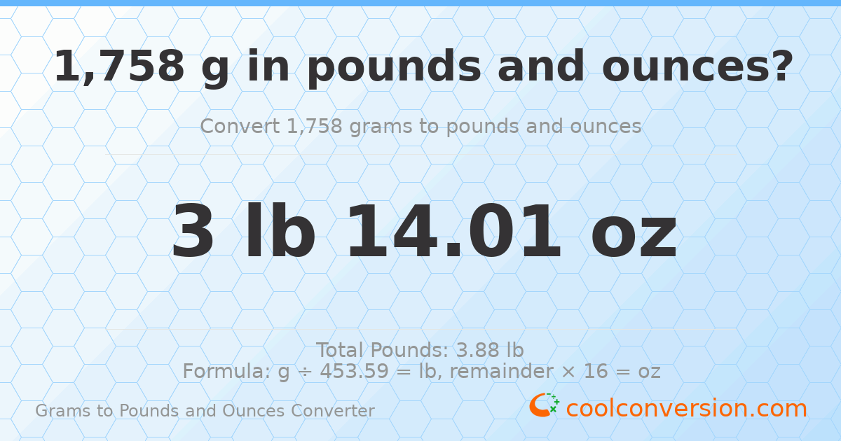 1758 g to lb and oz — 1758 g = 3 lb 14.01 oz