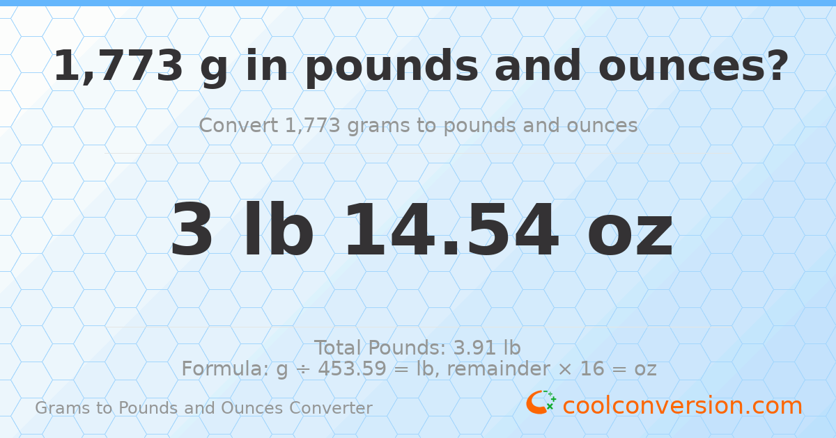 1773 g to lb and oz — 1773 g = 3 lb 14.54 oz