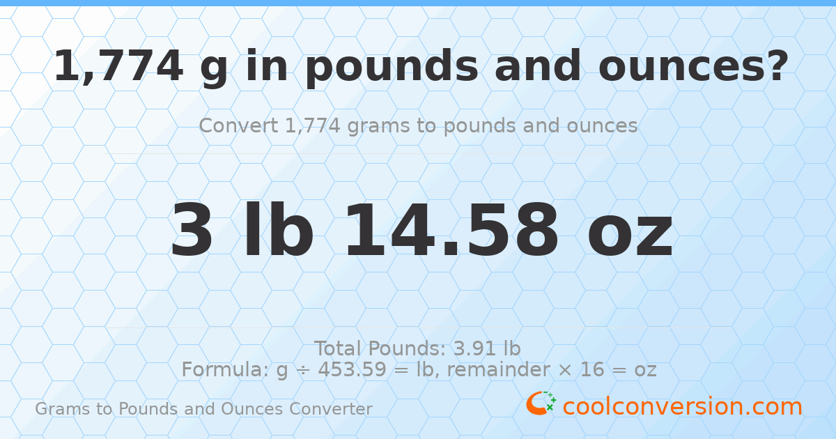 1774 g to lb and oz — 1774 g = 3 lb 14.58 oz
