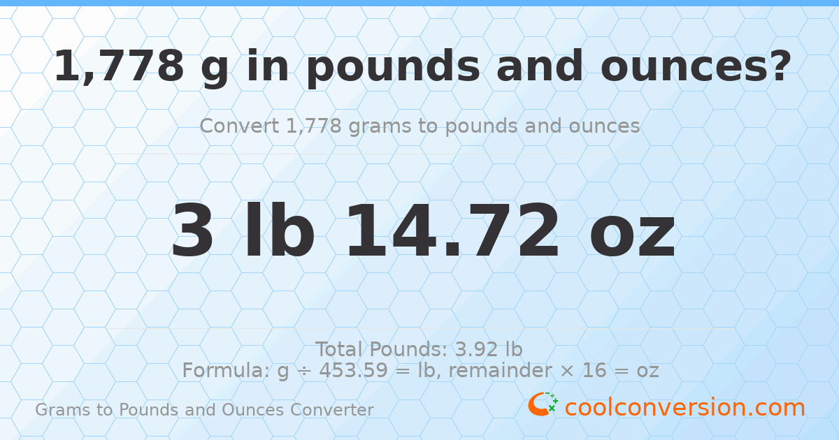 1778 g to lb and oz — 1778 g = 3 lb 14.72 oz