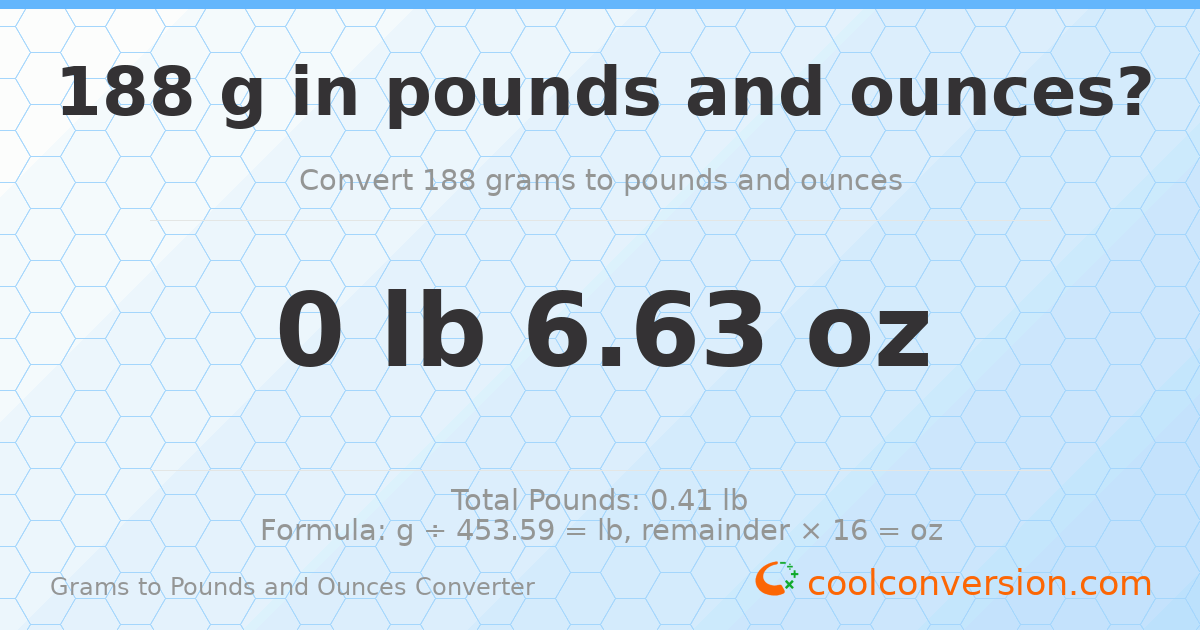 188 g to lb and oz — 188 g = 0 lb 6.63 oz