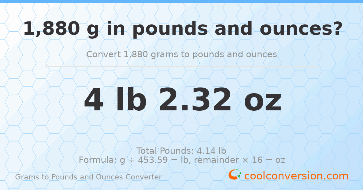 1880 g to lb and oz — 1880 g = 4 lb 2.32 oz