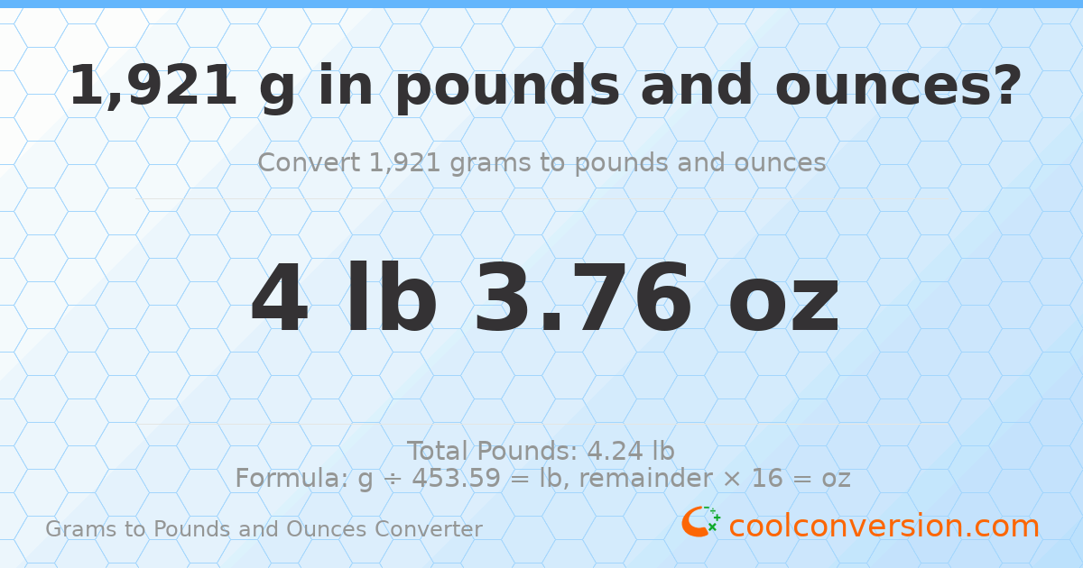 1921 g to lb and oz — 1921 g = 4 lb 3.76 oz