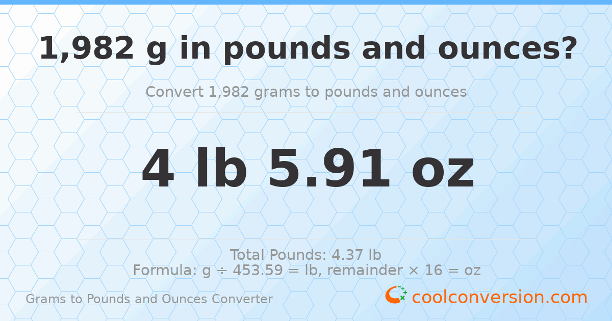 1982 g to lb and oz — 1982 g = 4 lb 5.91 oz