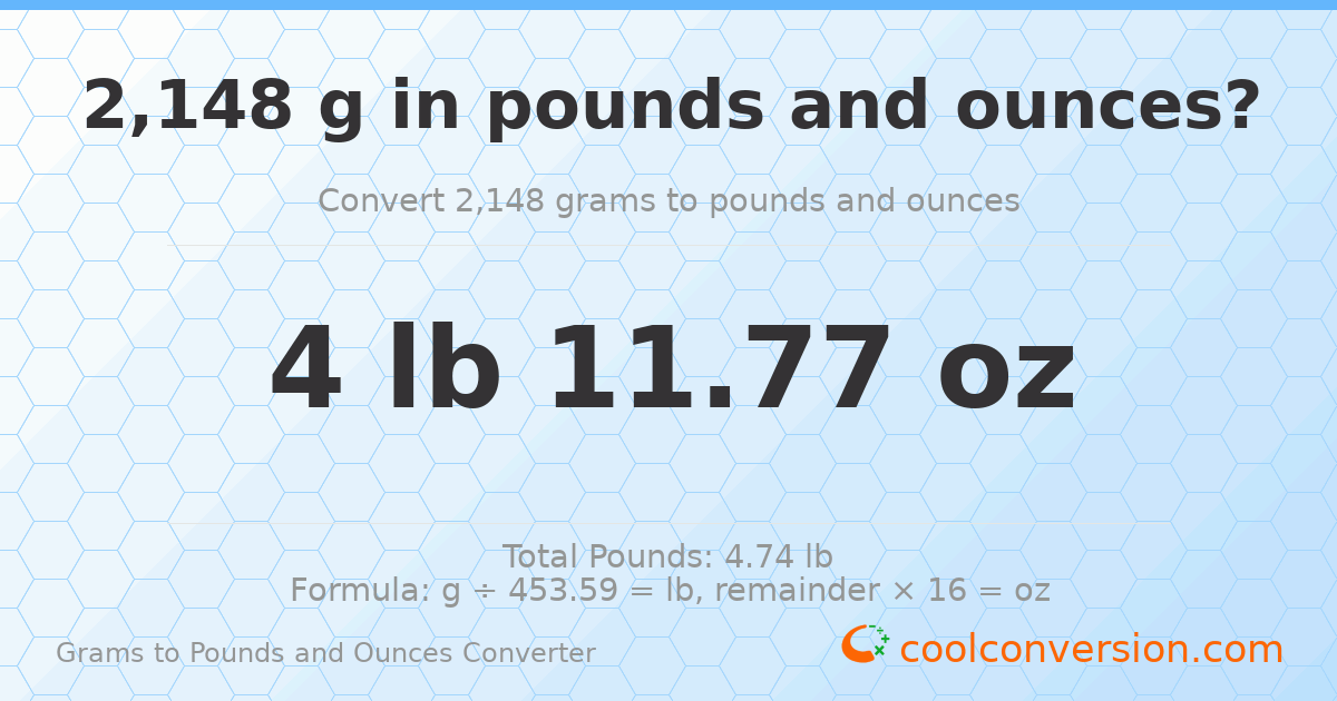2148 g to lb and oz — 2148 g = 4 lb 11.77 oz