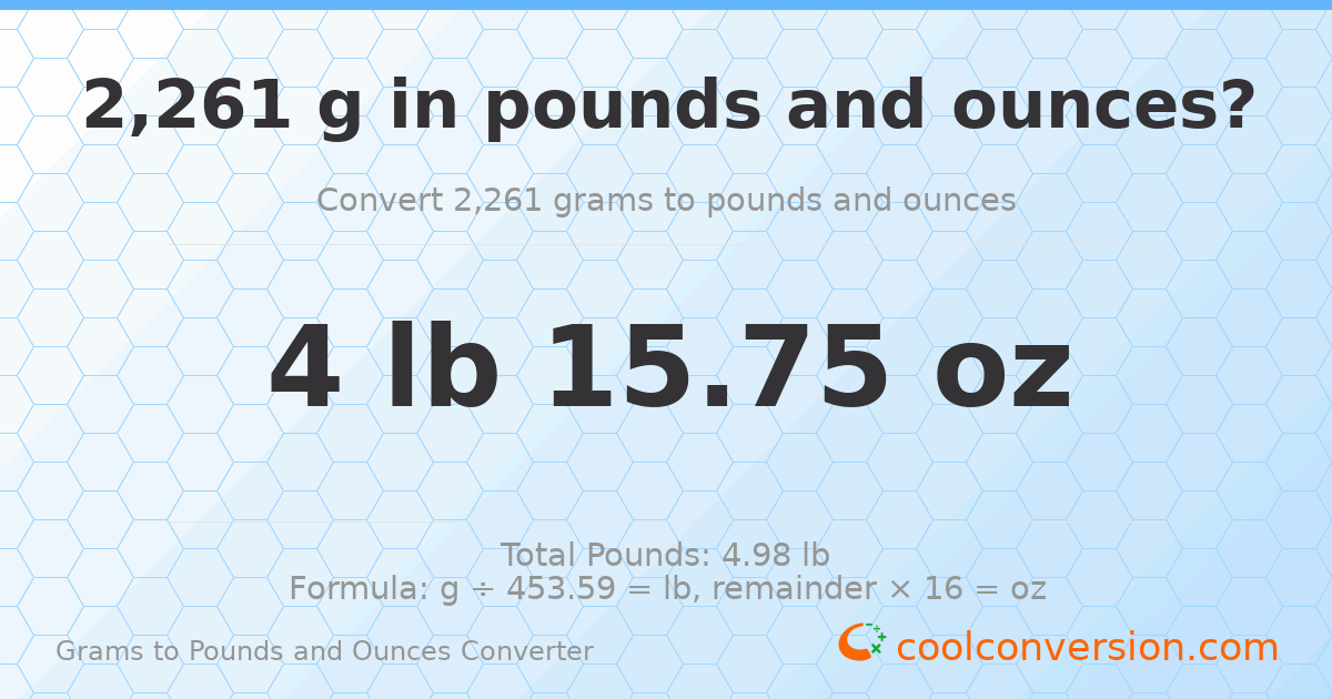 2261 g to lb and oz — 2261 g = 4 lb 15.75 oz