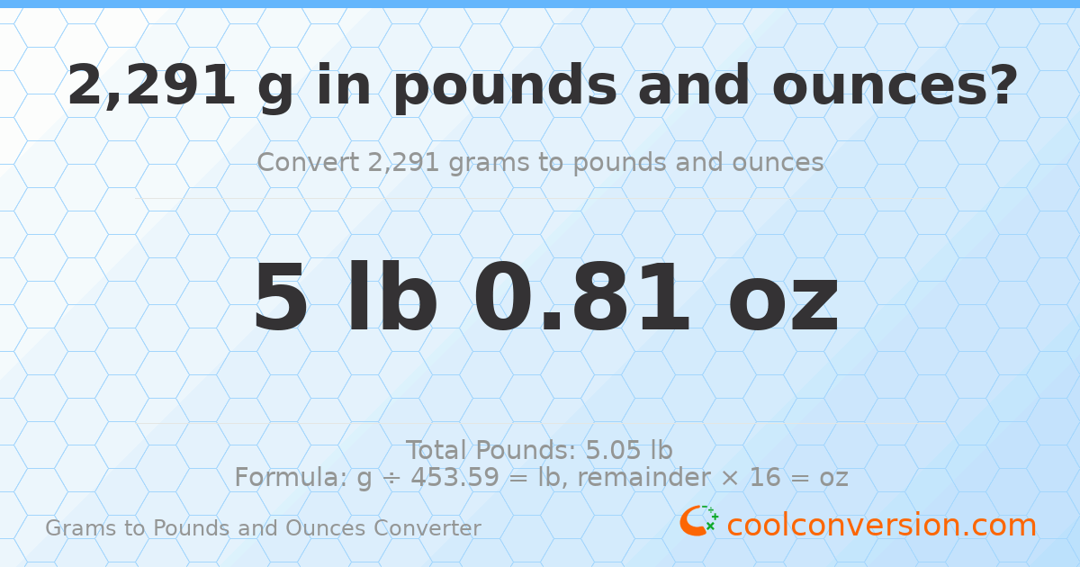 2291 g to lb and oz — 2291 g = 5 lb 0.81 oz