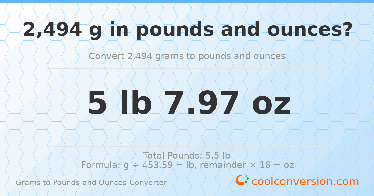 2494 g to lb and oz — 2494 g = 5 lb 7.97 oz