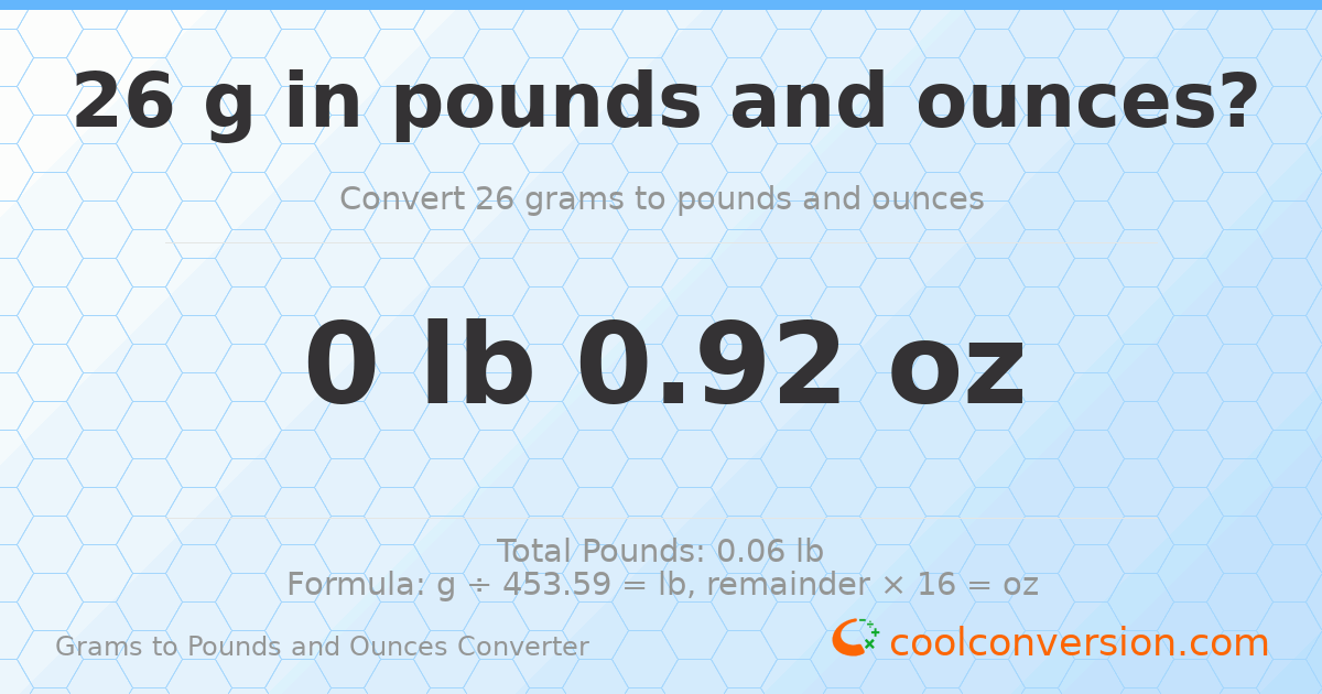 26 g to lb and oz — 26 g = 0 lb 0.92 oz