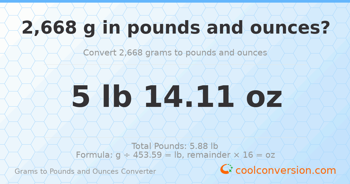 2668 g to lb and oz — 2668 g = 5 lb 14.11 oz
