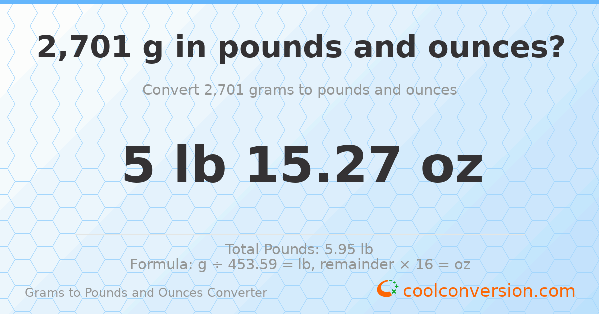 2701 g to lb and oz — 2701 g = 5 lb 15.27 oz