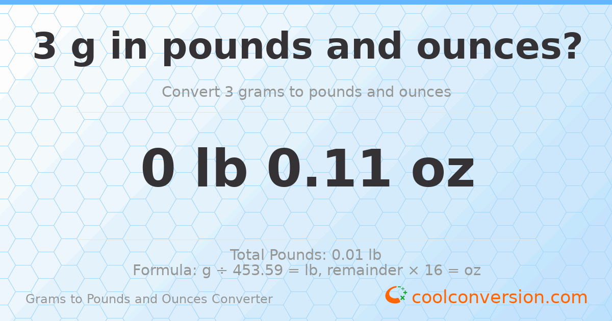 3 g to lb and oz — 3 g = 0 lb 0.11 oz