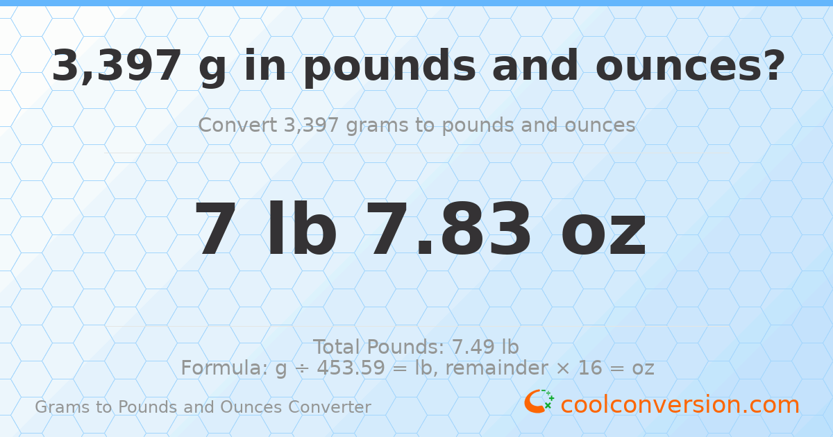 3397 g to lb and oz — 3397 g = 7 lb 7.83 oz