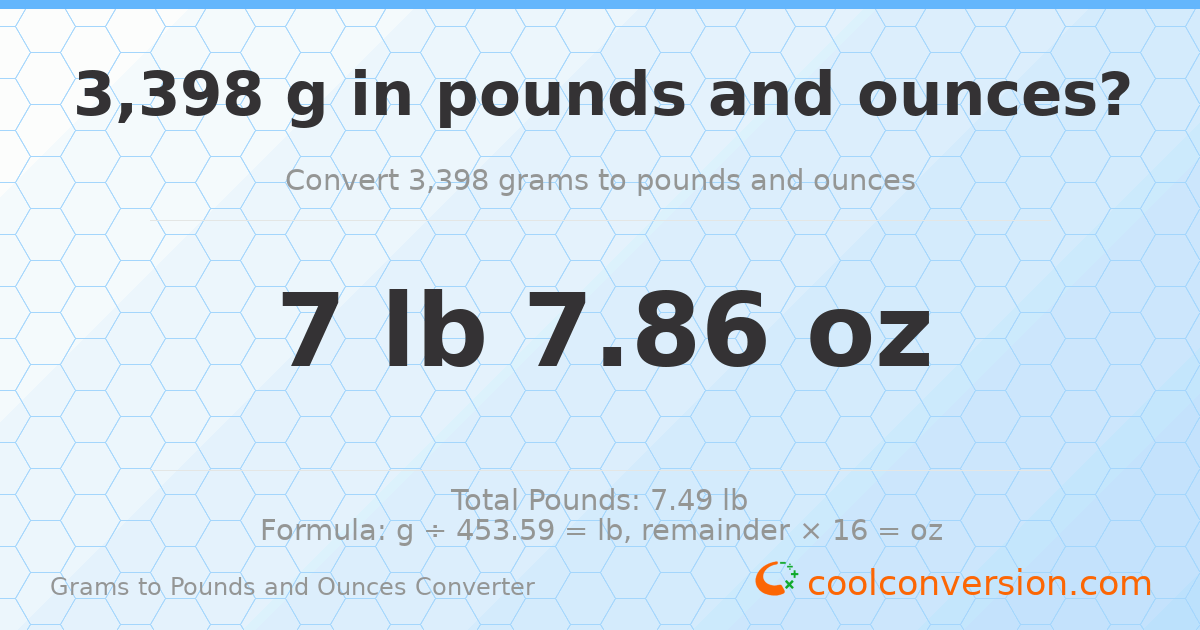 3398 g to lb and oz — 3398 g = 7 lb 7.86 oz