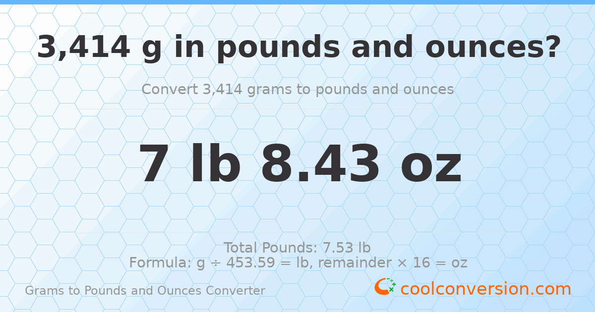 3414 g to lb and oz — 3414 g = 7 lb 8.43 oz