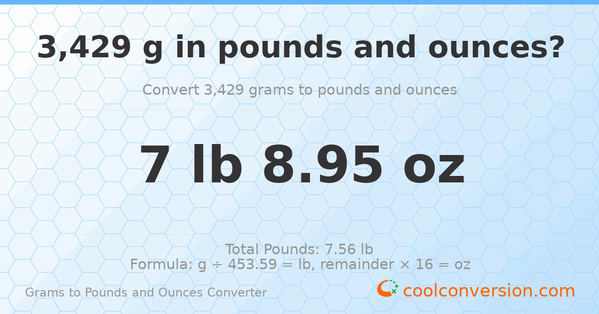 3429 g to lb and oz — 3429 g = 7 lb 8.95 oz