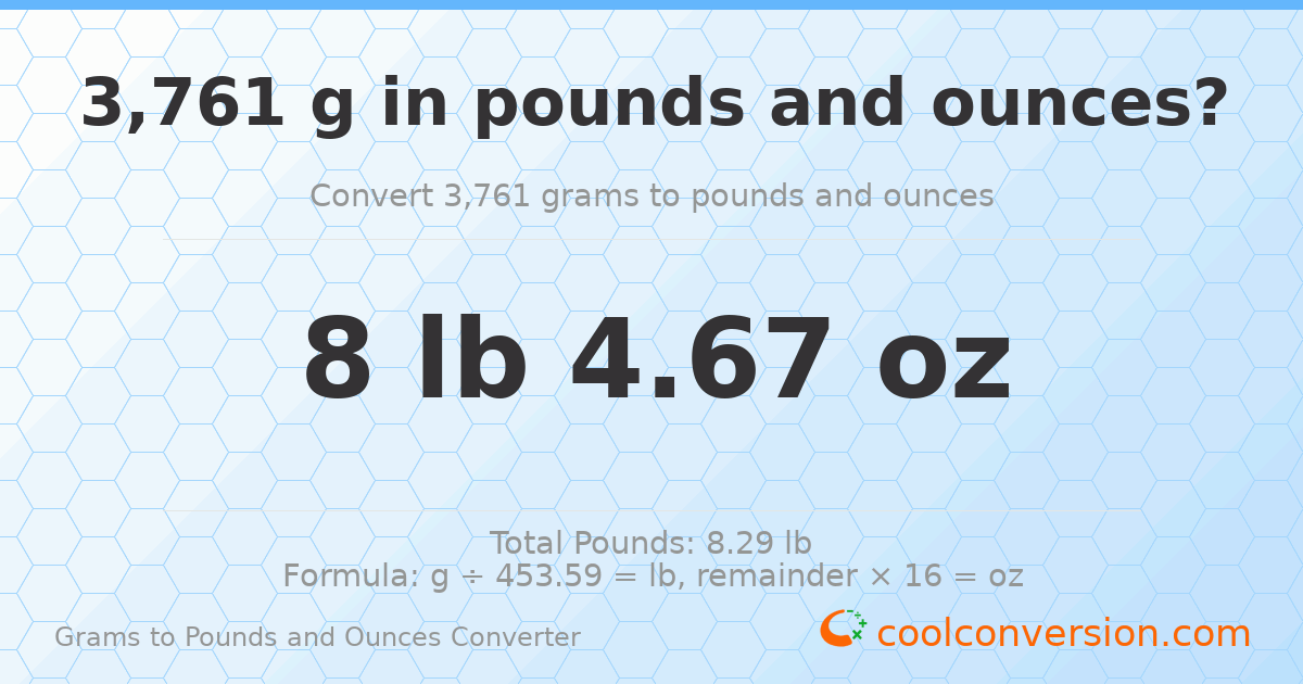 3761 g to lb and oz — 3761 g = 8 lb 4.67 oz