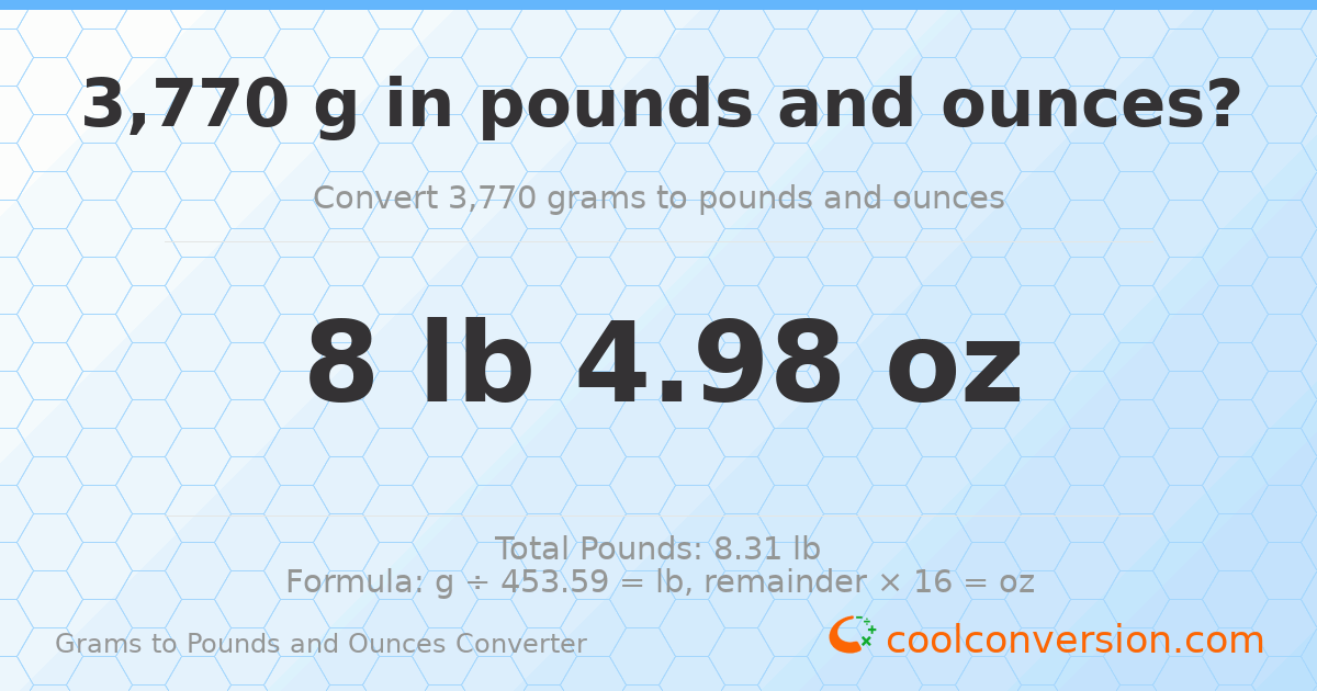3770 g to lb and oz — 3770 g = 8 lb 4.98 oz