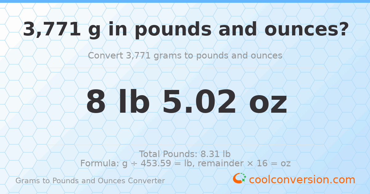 3771 g to lb and oz — 3771 g = 8 lb 5.02 oz