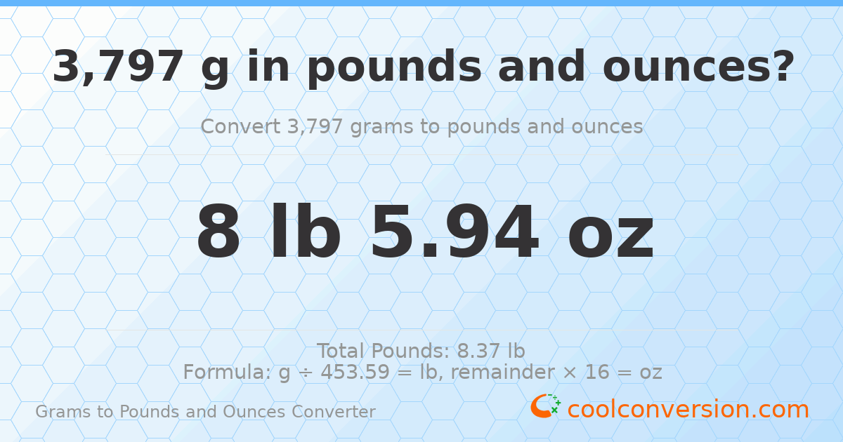 3797 g to lb and oz — 3797 g = 8 lb 5.94 oz