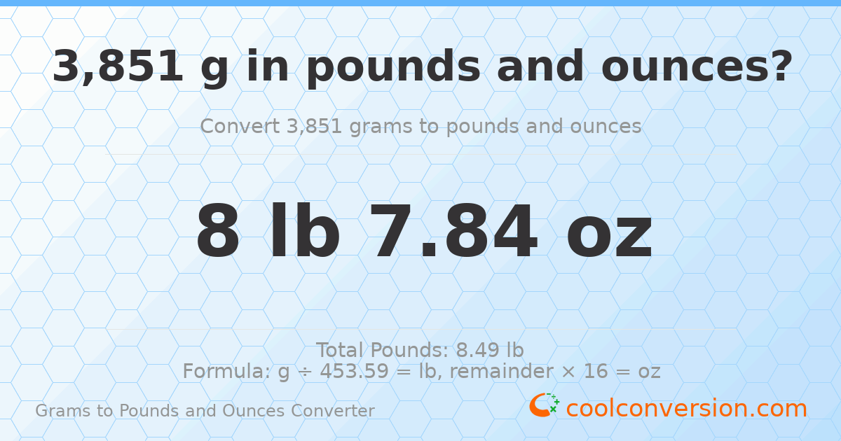 3851 g to lb and oz — 3851 g = 8 lb 7.84 oz