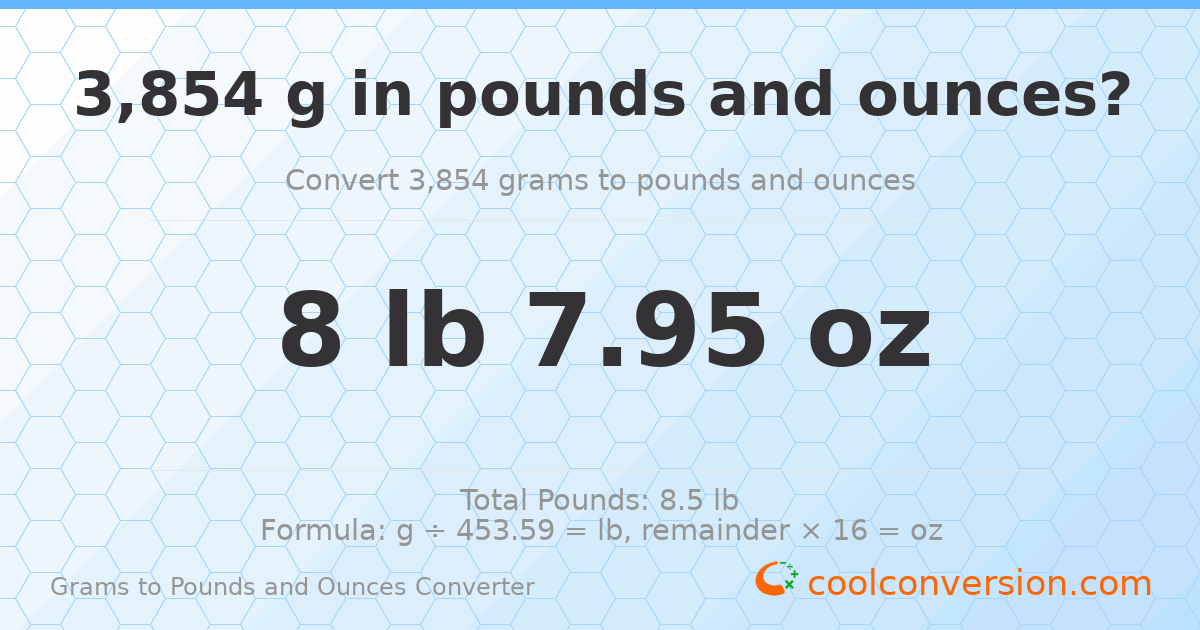 3854 g to lb and oz — 3854 g = 8 lb 7.95 oz