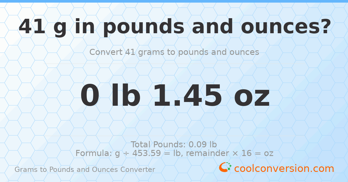 41 g to lb and oz — 41 g = 0 lb 1.45 oz