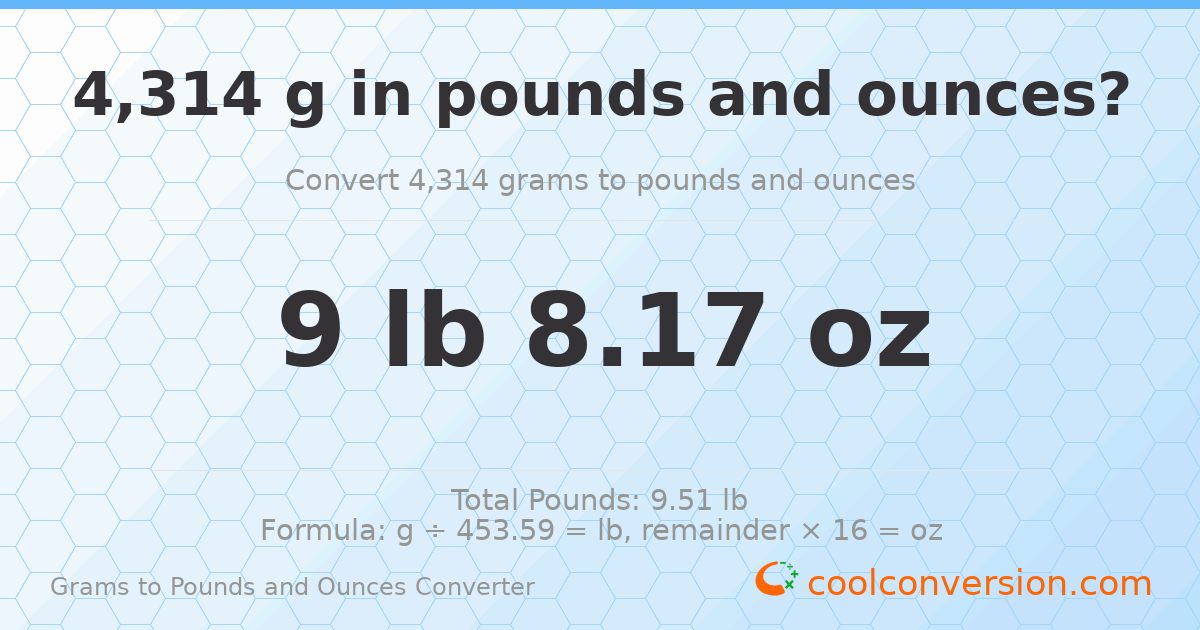 4314 g to lb and oz — 4314 g = 9 lb 8.17 oz