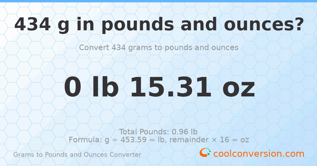 434 g to lb and oz — 434 g = 0 lb 15.31 oz
