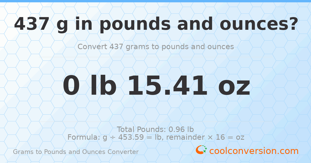 437 g to lb and oz — 437 g = 0 lb 15.41 oz