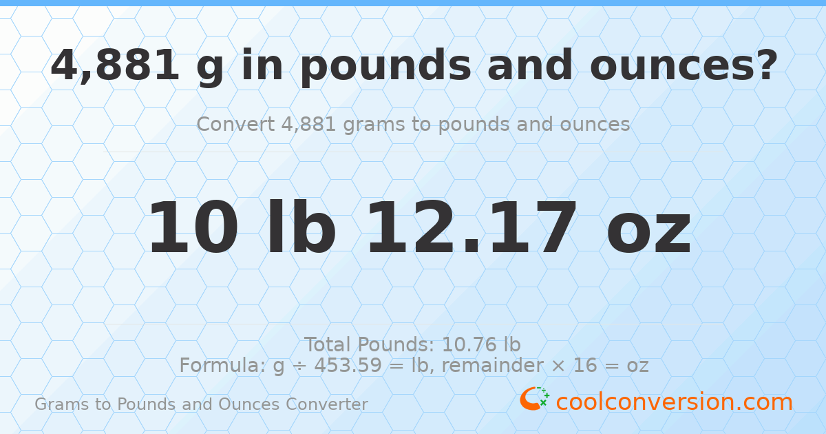 4881 g to lb and oz — 4881 g = 10 lb 12.17 oz