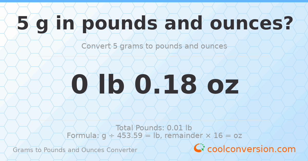 5 g to lb and oz — 5 g = 0 lb 0.18 oz