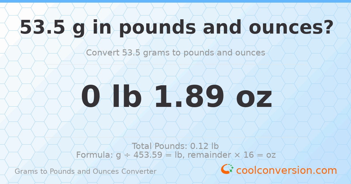 53.5 g to lb and oz — 53.5 g = 0 lb 1.89 oz
