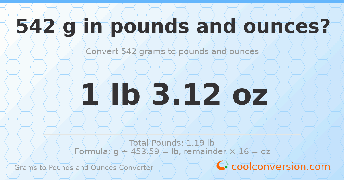 542 g to lb and oz — 542 g = 1 lb 3.12 oz