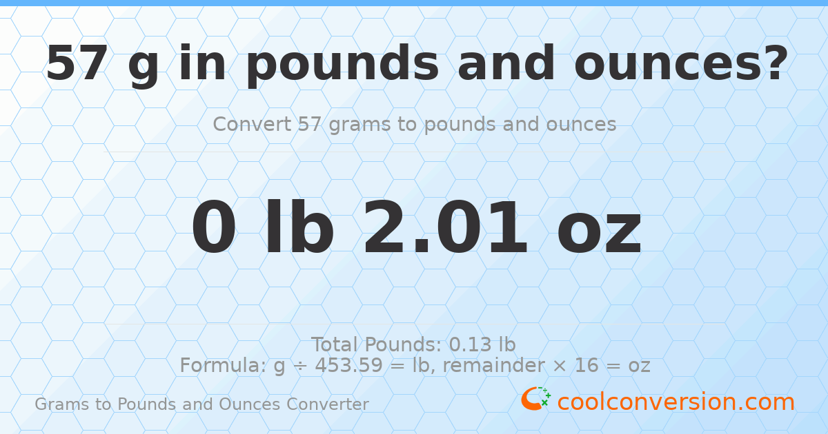 57 g to lb and oz — 57 g = 0 lb 2.01 oz