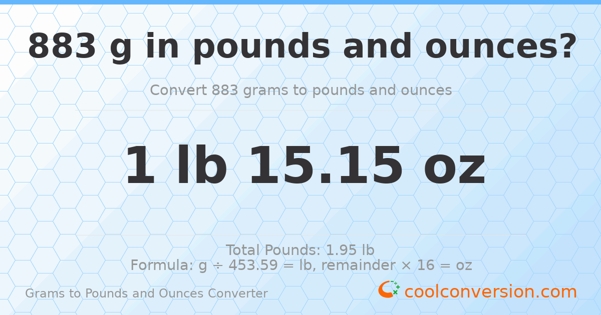 883 g to lb and oz — 883 g = 1 lb 15.15 oz
