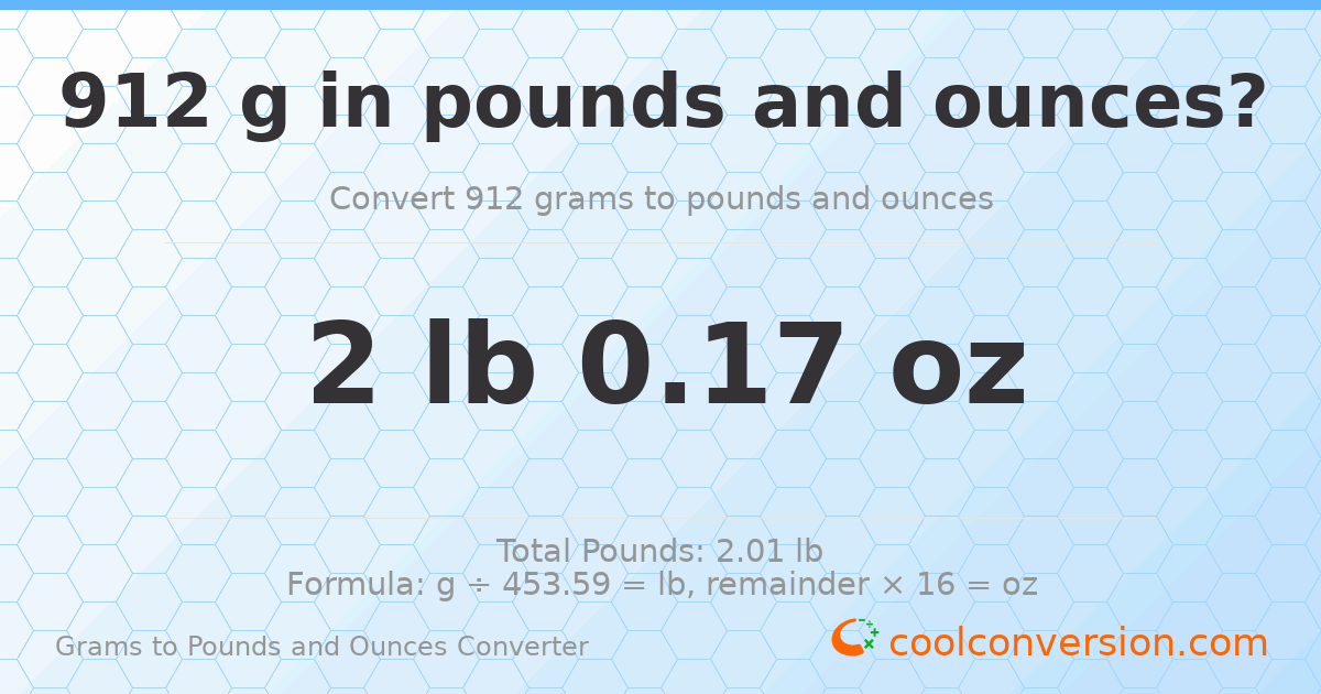 912 g to lb and oz — 912 g = 2 lb 0.17 oz
